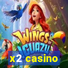 x2 casino